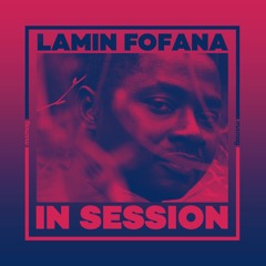 In Session: Lamin Fofana
