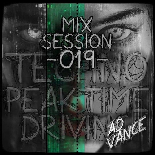 Mix Session -019- / Techno (Peak Time / Driving)-(Ad Vance)-(HQ)