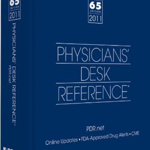 [Access] EBOOK 💞 2011 Physicians' Desk Reference (Library/Hospital Version) (Physici