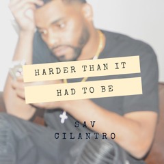 Harder Than It Had To Be