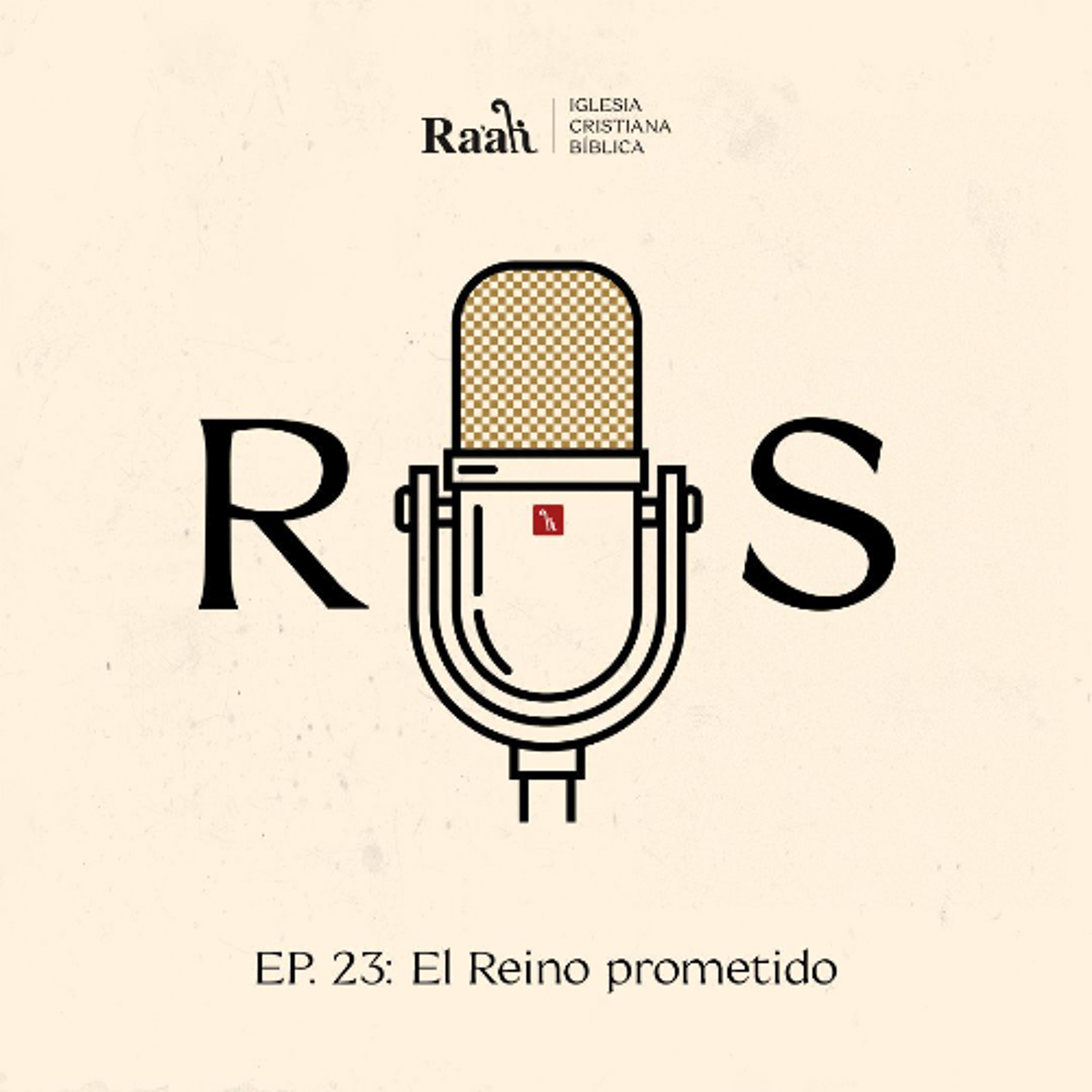 EP. 23. El Reino prometido