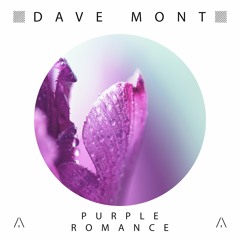 Dave Mont - Purple Romance (Original Mix) (ARTEMA RECORDINGS)