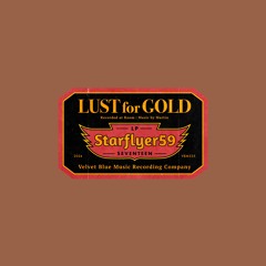 Starflyer 59 'Lust For Gold'