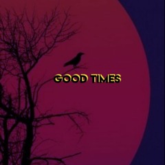 Good Times (Prod. Foreignboi)
