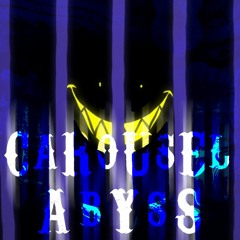 CAROUSEL ABYSS