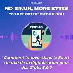 EP#09 - Comment innover dans le Sport : le rôle de la digitalisation pour des Clubs 3.0 ?