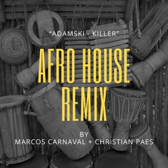 Adamski - Killer (Marcos Carnaval & Christian Paes Remix)