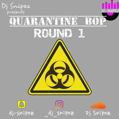 Quarantine Bop | Round 1 | UK/USA Drill & Hip Hop | @Dj Snipez