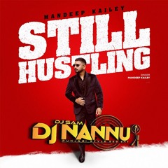 STILL HUSTLING | MANDEEP KAILEY | DJNANNU