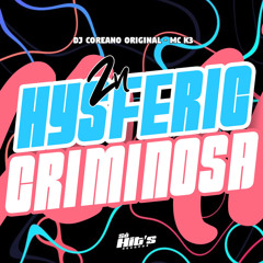 ZN Hysferic Criminosa