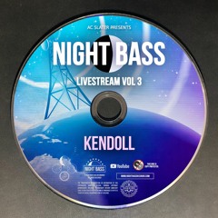Kendoll - Live @ Night Bass Livestream Vol 3 (June 25, 2020)