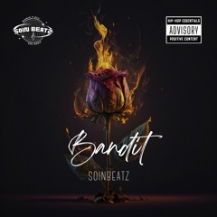 Bandit. Prod - SOINBEATZ