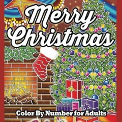 READ [KINDLE PDF EBOOK EPUB] Merry Christmas Color by Number for Adults: Festive Holi