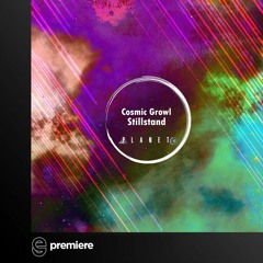 Premiere: Cosmic Growl - Stillstand - Planet66