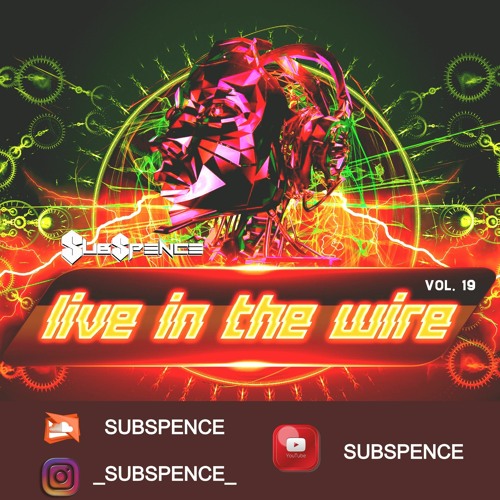SUBSPENCE LIVE IN THE WIRE VOL. 19 (2.11.20)