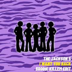 The Jackson 5 - I Want You Back (Brodie Killem Edit)