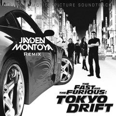 Tokyo Drift (Jayden Montoya Edit)