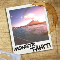 MONSTR - Tahiti