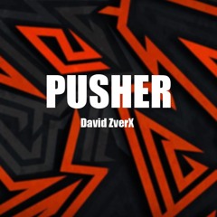 Pusher (Free DL)