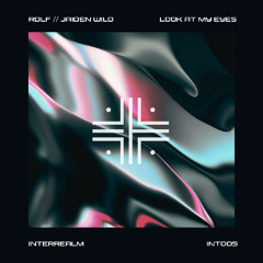 RDLF, Jaiden Wild - Look At My Eyes (Official Mix)