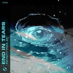 PREMIERE: End In Tears - Infinity Pool (Caitlin Medcalf Remix)[EC005]