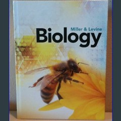 $$EBOOK ✨ MILLER LEVINE BIOLOGY 2019 STUDENT EDITION GRADE 9/10 PDF eBook