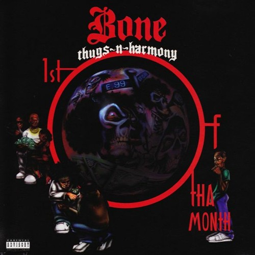 Bone Thugs N Harmony - 1st Of Tha Month (Nozzy - E OG Vibe Mix)