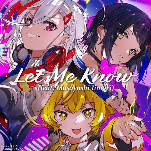 電音部 (帝音国際学院) - Let Me Know (feat. Masayoshi Iimori) (Kurasaki Remix)