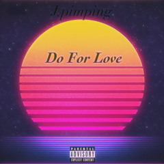 Do for love