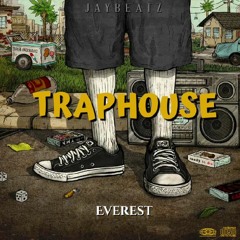 EVEREST - TRAPHOUSE (Prod.🎬 JayBeatz)