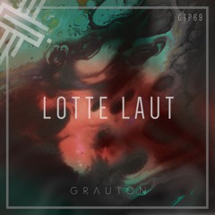 Grauton #069 | Lotte Laut