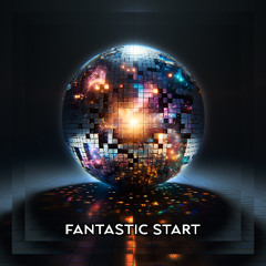 Fantastic Start (Lucid Vision x Audio Butter)