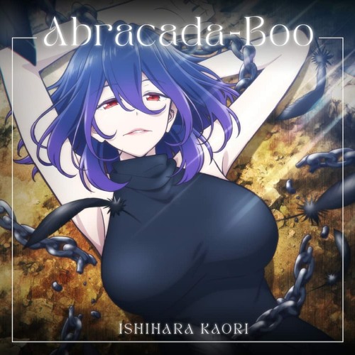 Abracada-Boo - Kaori Ishihara, Kinsou no Vermeil: Vermeil in Gold Songs -  playlist by thebaddest