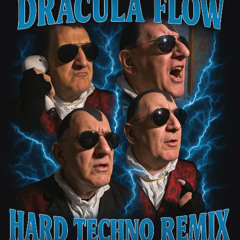 DRACULA FLOW (HARD TECHNO REMIX)