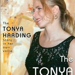 ❤️ Download The Tonya Tapes by  Lynda Prouse &  Tonya Harding