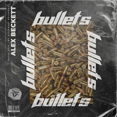 Alex Beckett - Bullets
