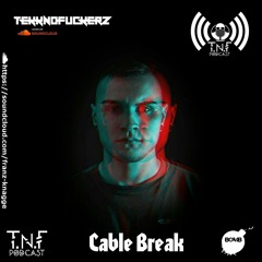 Cable Break TNF Podcast #321