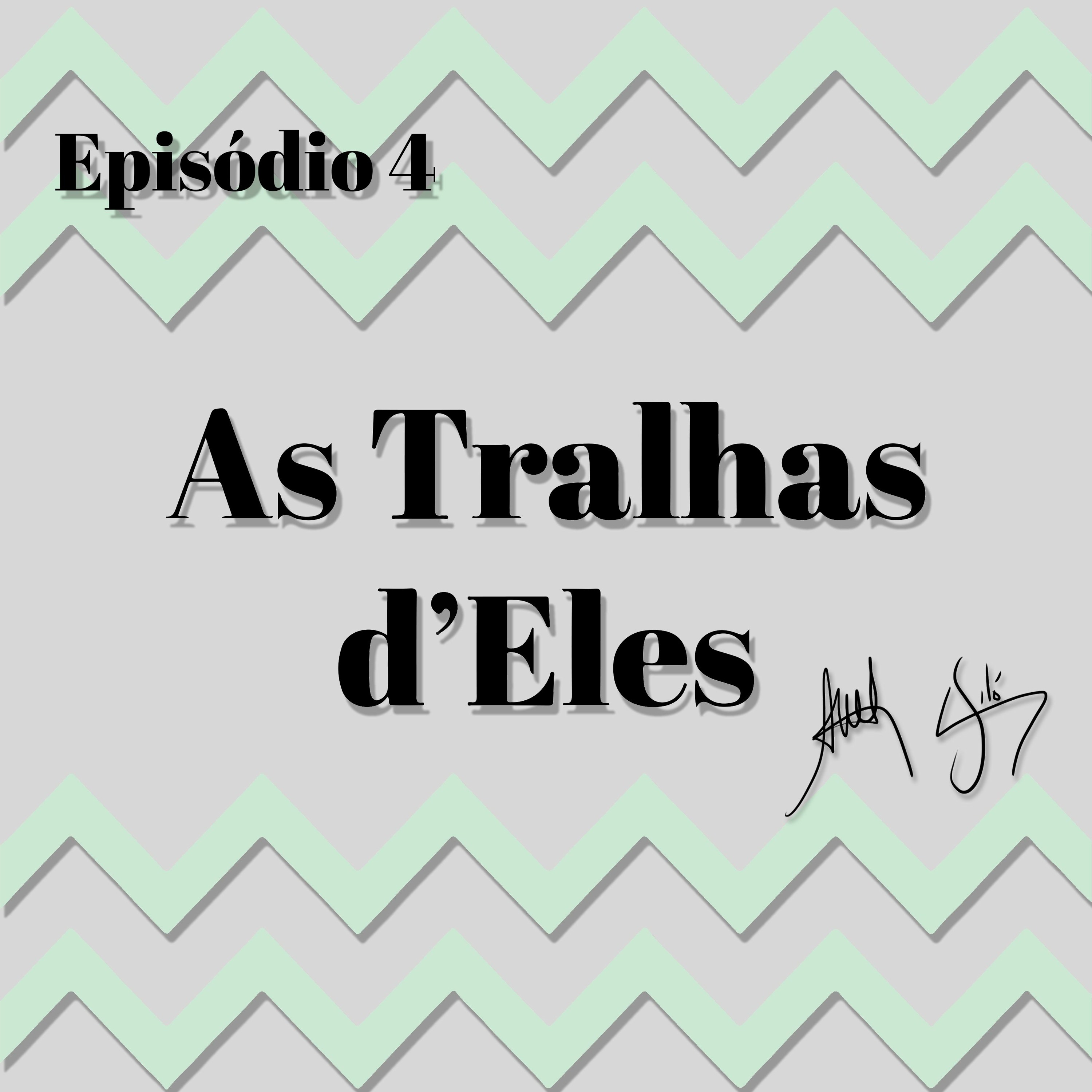 As Tralhas d\'Eles