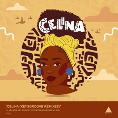 DJ Nelasta - Celina (KeysGroove Instrumental Mix) feat. Teo No Beat & Filho do Zua