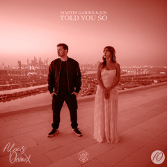 Told You So (Alexis Devoux Remix) [BOOTLEG]