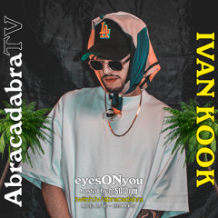 IVAN KOOK @ ABRACADABRA TV (heSAWyou Podcast pres. eyesONyou)