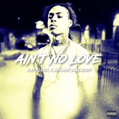 Kay Flock - Ain’t No Love (Official Audio)