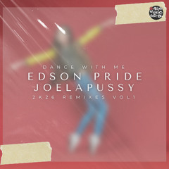 Edson Pride & Joelapussy - Dance With Me (Pedro Arms Radio Mix)