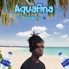 Aquafina ft. Jayylotus (prod. Geekinz)