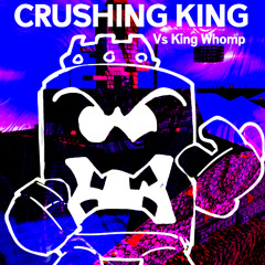 CRUSHING KING - Friday Night Funkin VS King Whomp REWORK OST