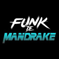 FUNK DE MANDRAKE 2021