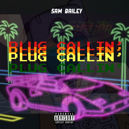 Plug Callin’ - 5amBailey (Prod. ERGORadio)