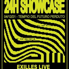 24/H Records Showcase: EXILLES live @ Tempio Del Futuro Perduto