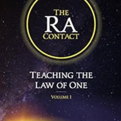 READ KINDLE 🎯 The Ra Contact: Teaching the Law of One: Volume 1 by Don Elkins,Carla