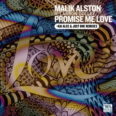 Promise Me Love (Kai Alce Remix) [feat. Laronn Dolley]